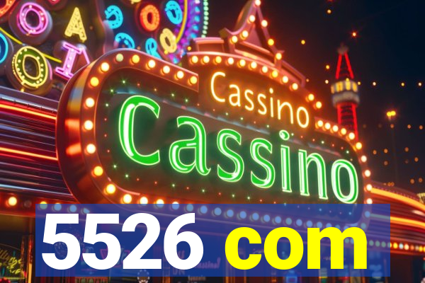 5526 com